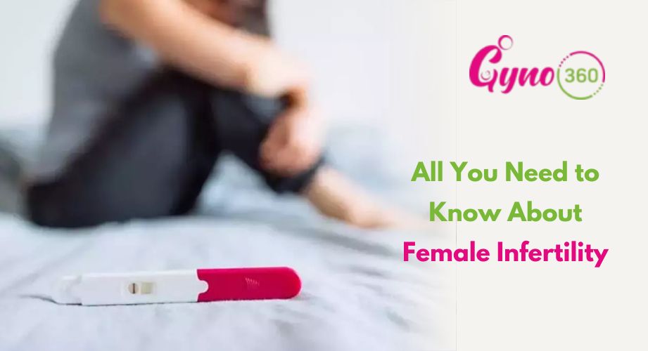 All You Need to Know About Female Infertility