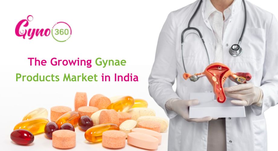 The Growing Gynae Products Market in India